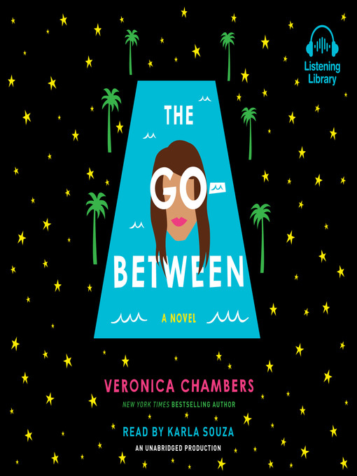 Title details for The Go-Between by Veronica Chambers - Available